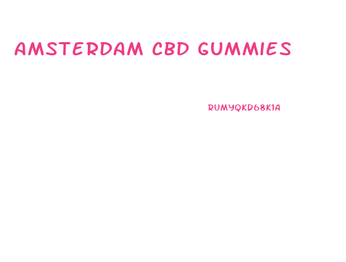 Amsterdam Cbd Gummies