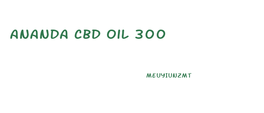 Ananda Cbd Oil 300