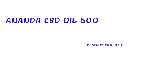 Ananda Cbd Oil 600