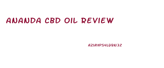 Ananda Cbd Oil Review