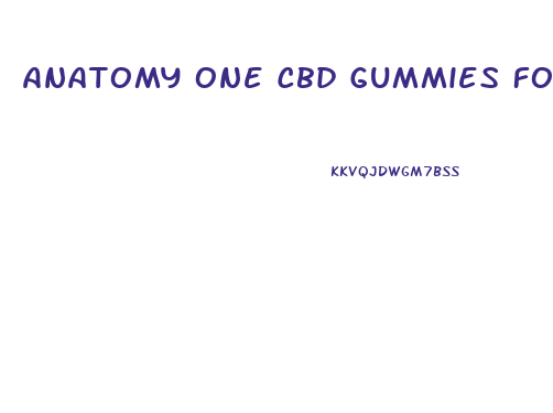 Anatomy One Cbd Gummies For Dementia