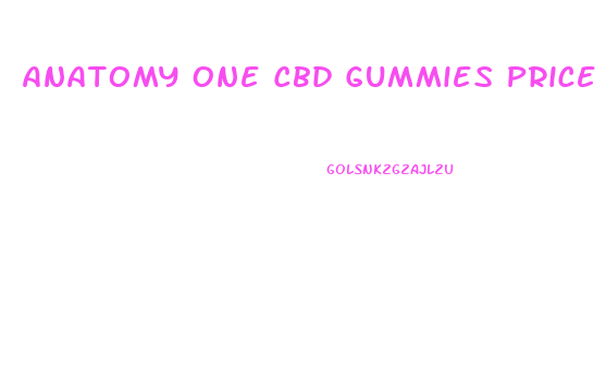 Anatomy One Cbd Gummies Price