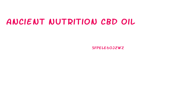 Ancient Nutrition Cbd Oil