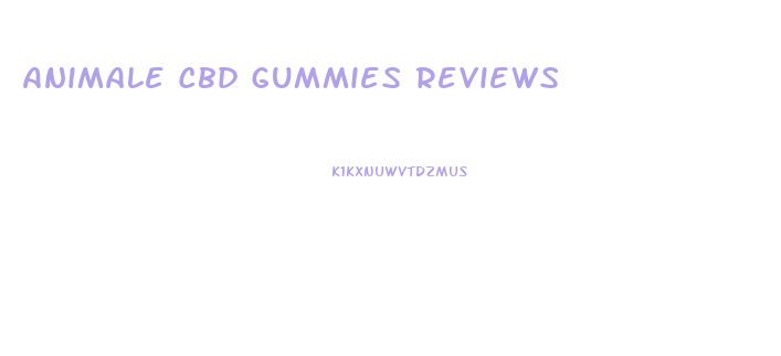 Animale Cbd Gummies Reviews