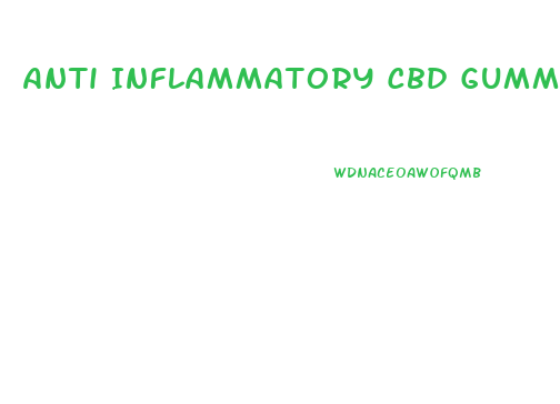 Anti Inflammatory Cbd Gummies