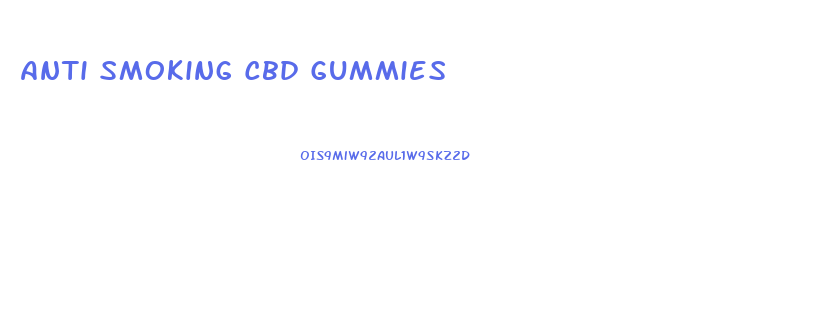 Anti Smoking Cbd Gummies