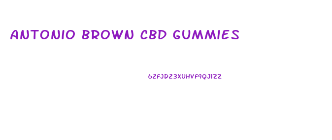 Antonio Brown Cbd Gummies