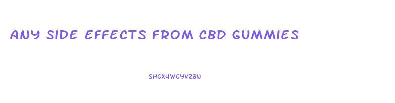 Any Side Effects From Cbd Gummies