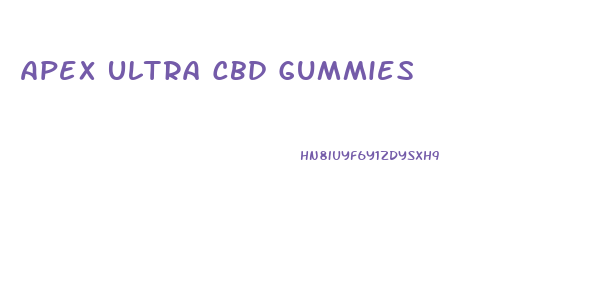 Apex Ultra Cbd Gummies