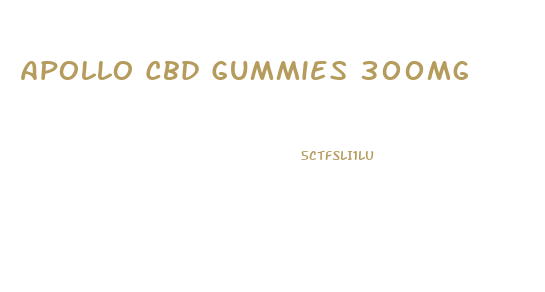 Apollo Cbd Gummies 300mg