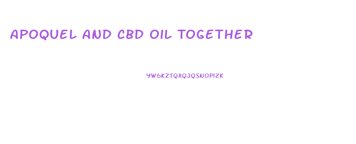 Apoquel And Cbd Oil Together