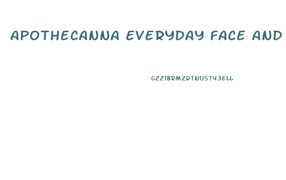 Apothecanna Everyday Face And Body Oil How Much Cbd