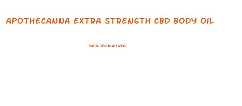 Apothecanna Extra Strength Cbd Body Oil