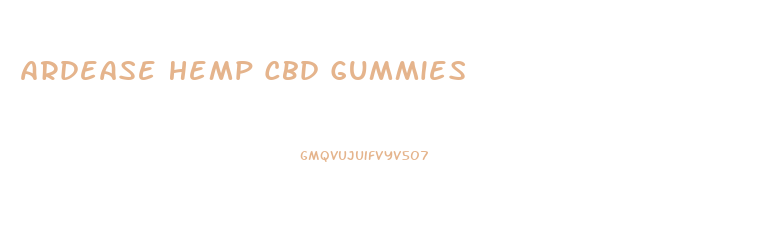 Ardease Hemp Cbd Gummies