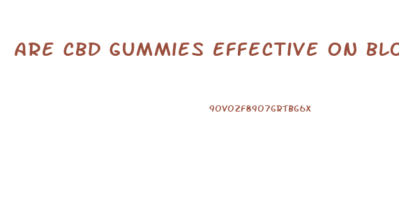Are Cbd Gummies Effective On Blood Sugar Levels