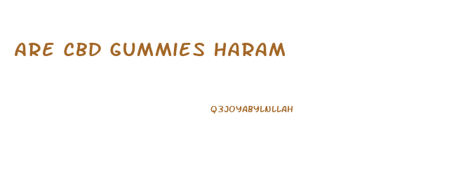 Are Cbd Gummies Haram