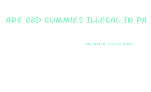 Are Cbd Gummies Illegal In Pa