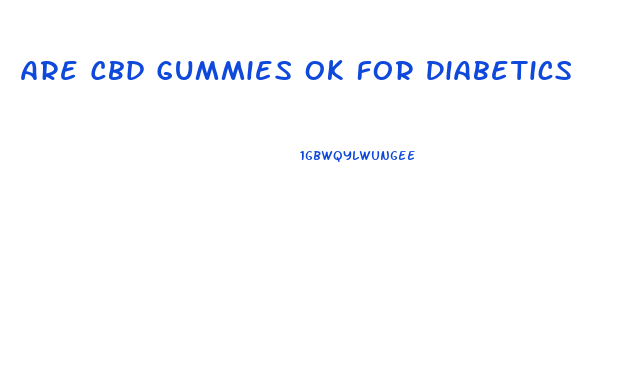 Are Cbd Gummies Ok For Diabetics