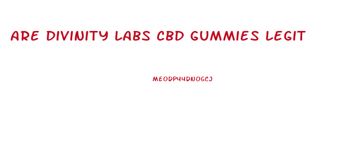 Are Divinity Labs Cbd Gummies Legit