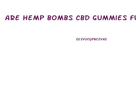 Are Hemp Bombs Cbd Gummies Full Spectrum