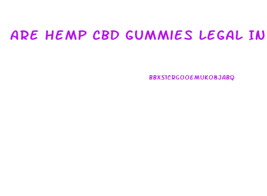 Are Hemp Cbd Gummies Legal In Nj