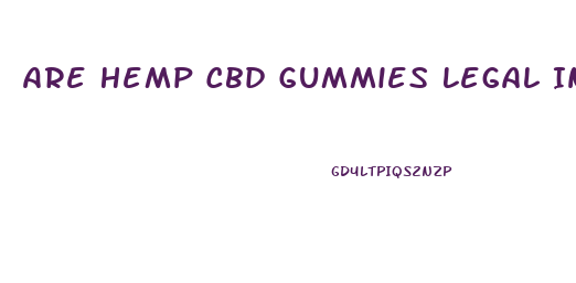 Are Hemp Cbd Gummies Legal In Nj