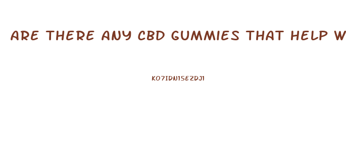 Are There Any Cbd Gummies That Help With Erectile Dysfunction