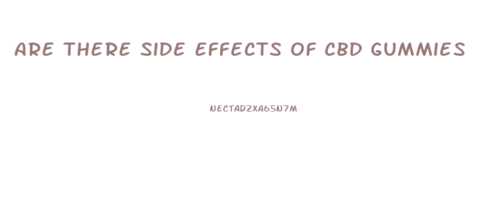 Are There Side Effects Of Cbd Gummies