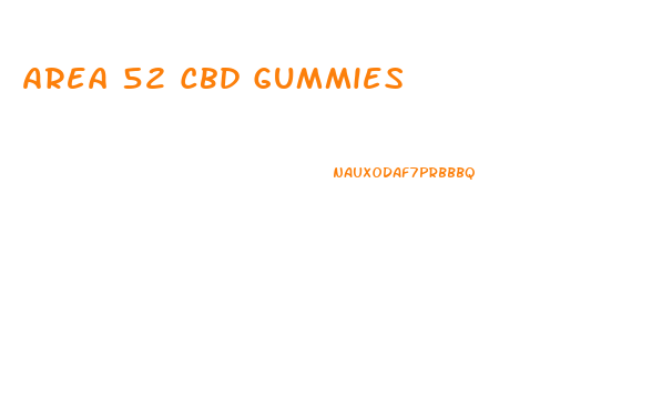 Area 52 Cbd Gummies