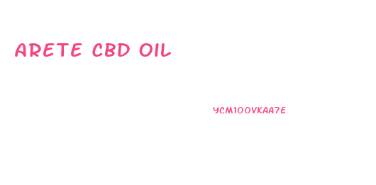 Arete Cbd Oil
