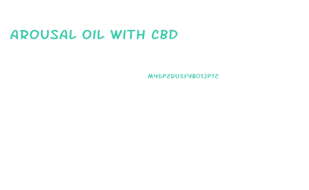 Arousal Oil With Cbd