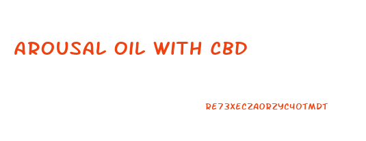 Arousal Oil With Cbd