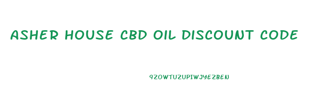 Asher House Cbd Oil Discount Code