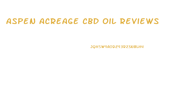 Aspen Acreage Cbd Oil Reviews