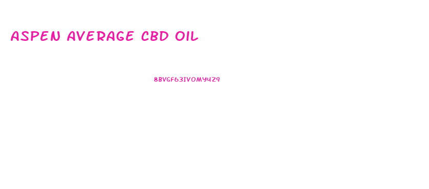 Aspen Average Cbd Oil