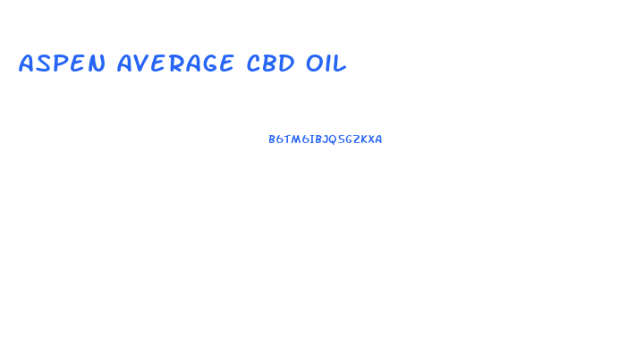 Aspen Average Cbd Oil
