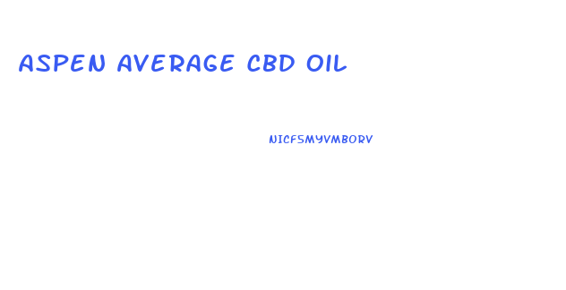 Aspen Average Cbd Oil