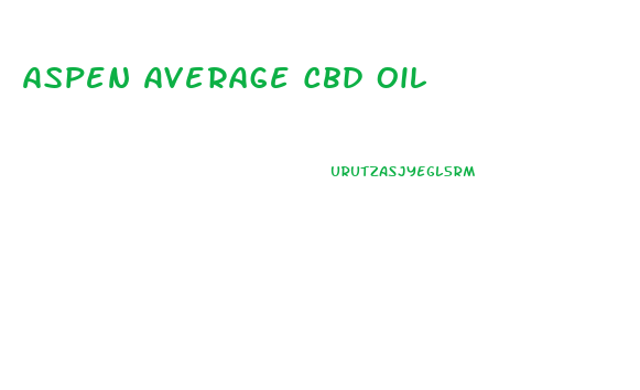Aspen Average Cbd Oil