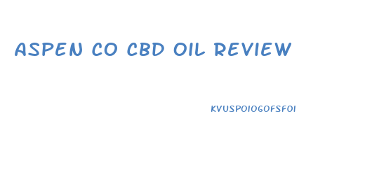Aspen Co Cbd Oil Review
