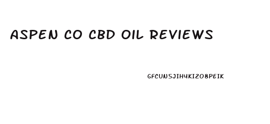 Aspen Co Cbd Oil Reviews