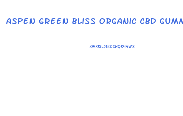 Aspen Green Bliss Organic Cbd Gummies