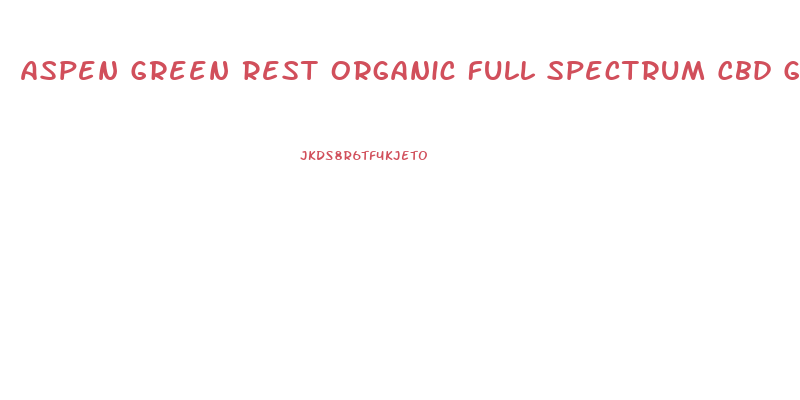 Aspen Green Rest Organic Full Spectrum Cbd Gummies