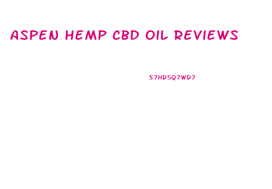 Aspen Hemp Cbd Oil Reviews