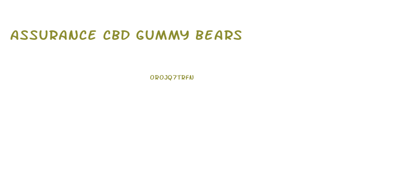Assurance Cbd Gummy Bears