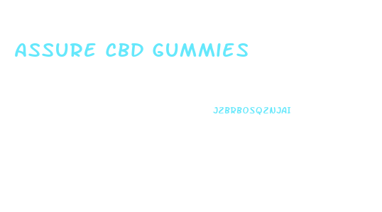 Assure Cbd Gummies
