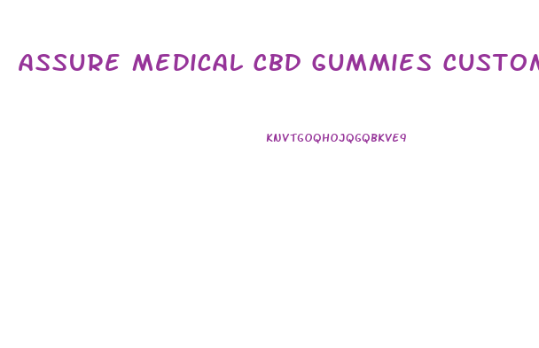 Assure Medical Cbd Gummies Customer Service Number