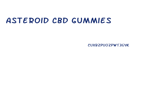 Asteroid Cbd Gummies