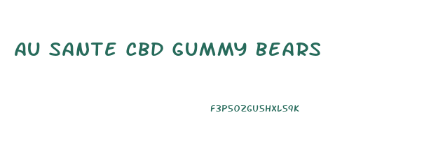 Au Sante Cbd Gummy Bears