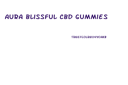 Aura Blissful Cbd Gummies