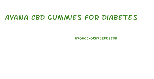 Avana Cbd Gummies For Diabetes